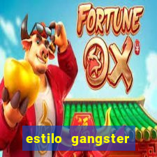 estilo gangster anos 90